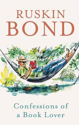 Ruskin Bond Confessions of a Book Lover
